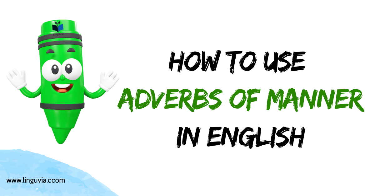 Adverbs of manner
