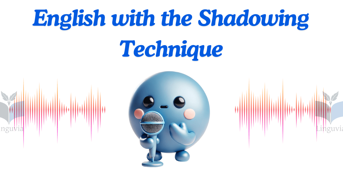 English Shadowing: Copy Native Speakers to Speak Better