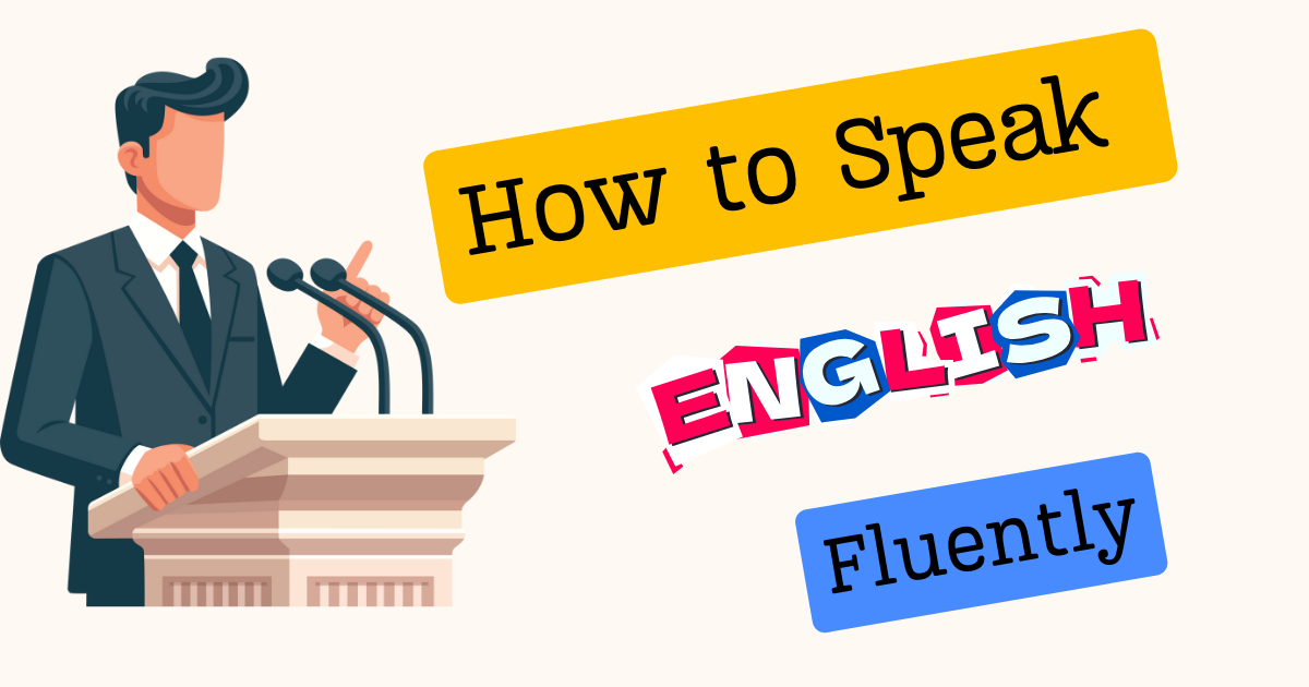 How to Speak English Fluently: Practical Tips