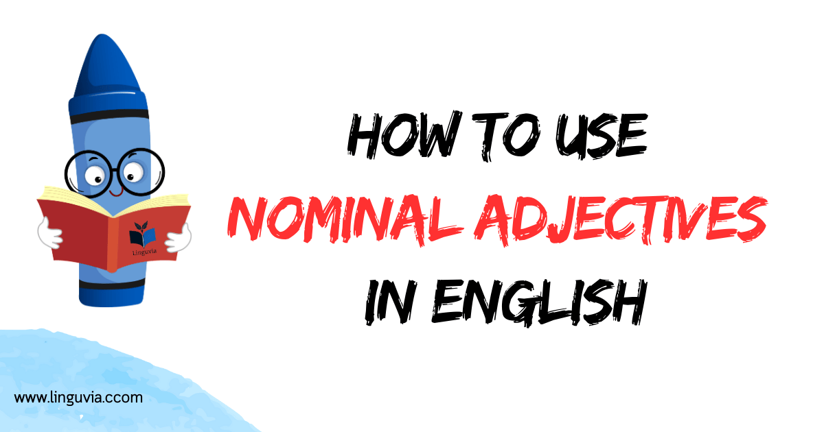 Nominal Adjectives